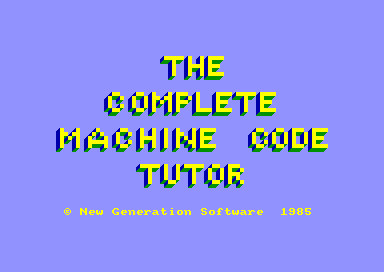 Complete Machine Code Tutor , The